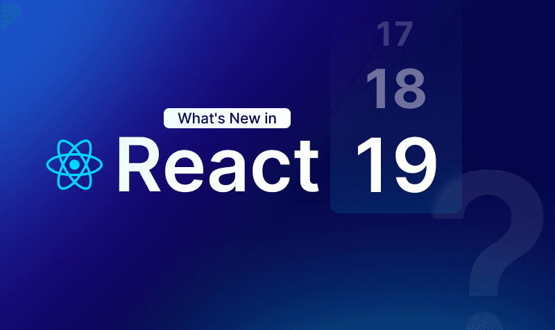 React 19: What’s new in React 19