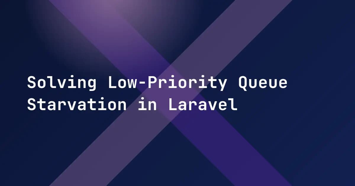 Solving Low-Priority Queue Starvation in Laravel Solving Low-Priority Queue Starvation in Laravel